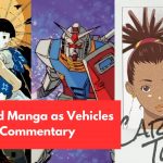 Anime and Manga as Vehicles for Social Commentary