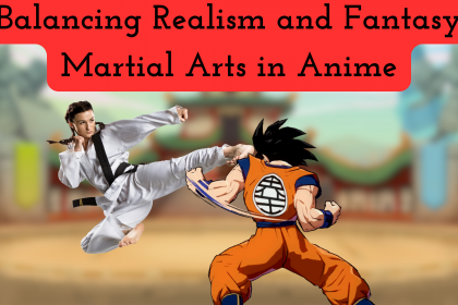 Balancing Realism and Fantasy Martial Arts in Anime