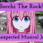Bocchi The Rock! An Unexpected Musical Journey