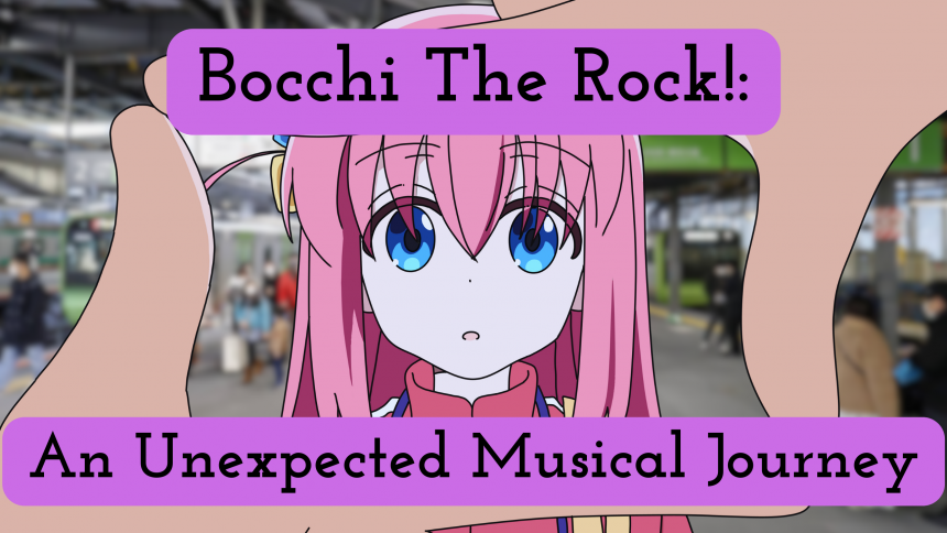 Bocchi The Rock! An Unexpected Musical Journey