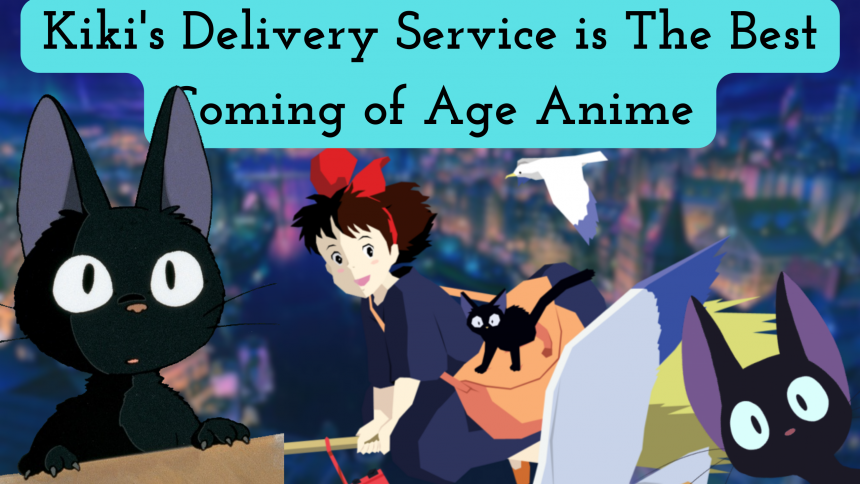 Kiki's Delivery Service is The Best Coming of Age Anime