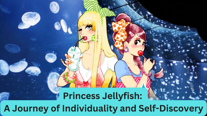 Princess Jellyfish: A Journey of Individuality and Self-Discovery