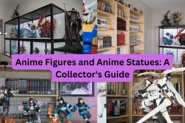 Anime Figures and Anime Statues A Collector's Guide