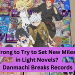 Danmachi Breaks Records