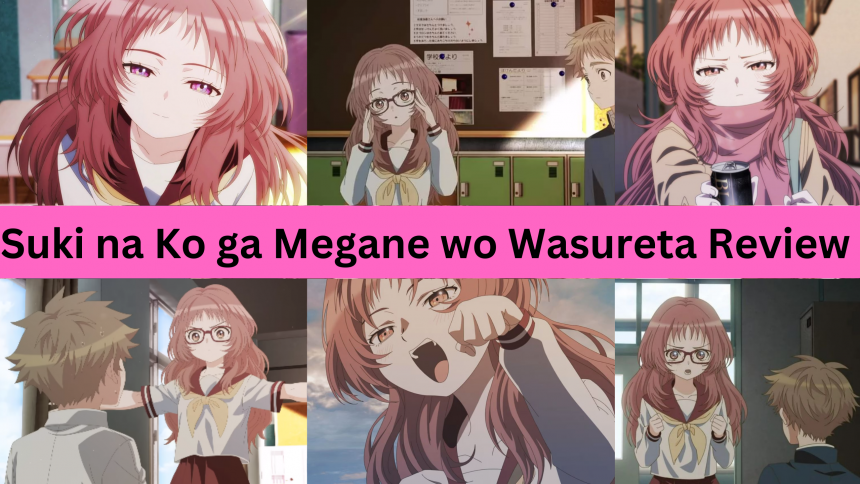 Suki na Ko ga Megane wo Wasureta Review